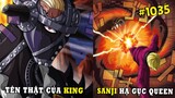 Queen thất bại trước sức mạnh Sanji, King bị chính phủ thí nghiệm - [ Spoiler One Piece 1035 ]