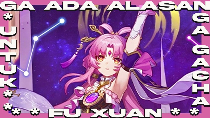 Ga Ada Alasan untuk Ga Gacha Fu xuan | Honkai Star Rail