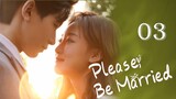 PLEASE BE MARRIED EP03 [ENGSUB]