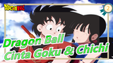[Dragon Ball] [Mashup/AMV] SejarahPertumbuhanCinta Goku&Chichi | RomantisTukBercintaDiAwan_2