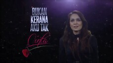 BUKAN KERANA AKU TAK CINTA 3