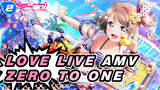 Love Live AMV 
Zero to One_2