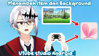 Cara menambah Item dan Background di Vtube Studio