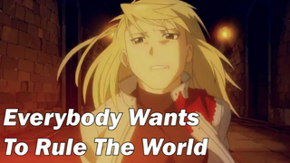 Saat-saat Peperangan ❗️❗️ 🎵Everybody Wants To Rule The World🎵 - Fullmetal Alchemist Brotherhood