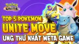 Pokemon Unite | Top 5 Pokemon Có Unite Move Mạnh Nhất Meta Game | Cách Lên Held Items (Quân Unite)