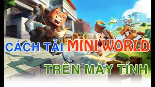 Cách tải Mini World trên máy tính miễn phí