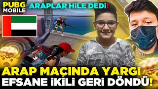 EFSANE İKİLİ GERİ DÖNDÜ!! 😱 HİLE DEDİLER! ARAP MAÇINDA YARGI DAĞITTIM!! Pubg Mobile