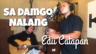 Edu Catapan - SA DAMGO NALANG (OBM)