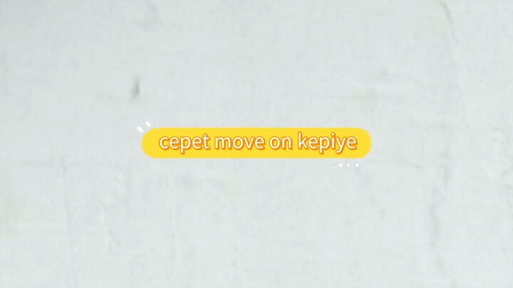 Tips cepet move on ko mantanmu?