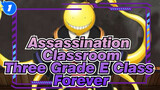 [Assassination Classroom/MAD/AMV] Three Grade E Class Forever_1