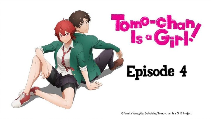 Tomo-Chan Is A- Girl Episode 4 (English Subtitle)