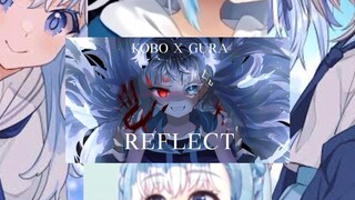 reflect gura feat kobo