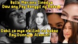 Belle Mariano Sinadya daw ang Pag-Bangar ng Babe😮Dahil sa mga nalilink na babae kay Donny! Alamin!