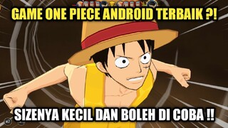 Game One Piece Android Terbaik ?!! Size Kecil Dan Boleh Di Coba !!