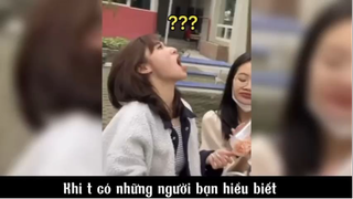 Khi t có những người bạn hiểu biết #meme