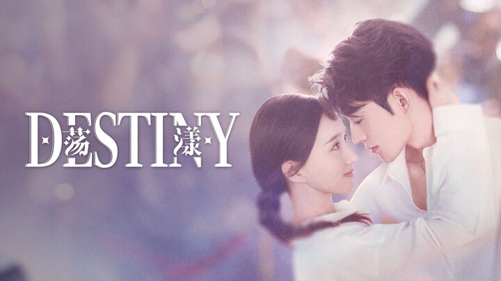 🇨🇳 EP. 4 | Destiny (2025) [Eng Sub]