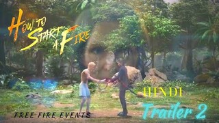 Free Fire Tales: How To Start A Fire (Hindi) Trailer 2 || FREE FIRE EVENTS 🎯 || Garena Free Fire