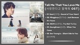 Tell Me That You Love Me OST (Part 1-5) | 사랑한다고 말해줘 OST | Kdrama OST 2023