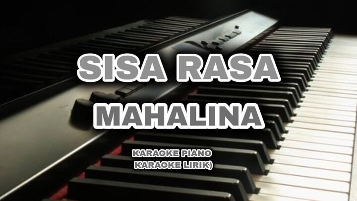 Sisa Rasa - Mahalini (KARAOKE PIANO || KARAOKE LIRIK)