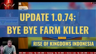 UPDATE 1.0.74: BANISH!! BYE BYE FARM KILLER [ RISE OF KINGDOMS INDONESIA ]