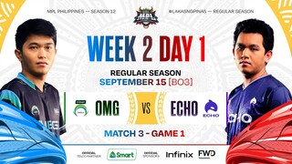 MPL PH S12 - W2D1 - OMG vs ECHO - GAME 1