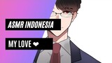 ASMR INDONESIA | MY LOVE ❤️ [USE EARPHONE 🎧]
