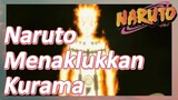 Naruto Menaklukkan Kurama