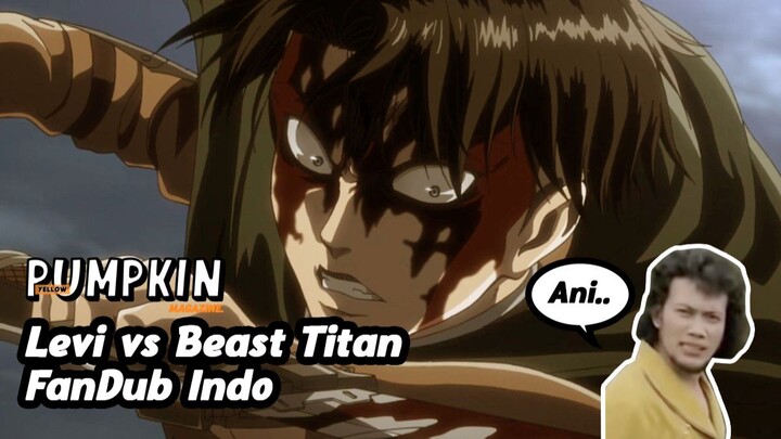 Levi vs Beast Titan AOT (Fandub Indo) by YPM