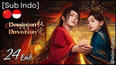 Dominion and Devotion (2025) – Eps. 24 End [Sub Indo]