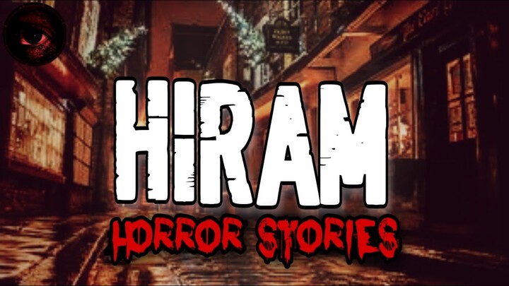 HIRAM HORROR STORIES | TRUE STORIES | TAGALOG HORROR STORIES