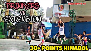 DRINKERS vs EXTENSION Game Highlights | 30 PLUS POINTS HINABOL NG DRINKERS | LIGA SERYE #5