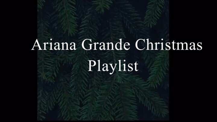Ariana Grande 2015 Christmas Playlist