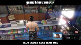 Akibat Telat Makan Jadi Sakit Mag ( GTA V)