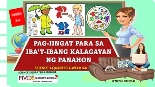 SCIENCE 3 | PAG-IINGAT PARA SA IBA’T-IBANG KALAGAYAN NG PANAHON | QUARTER 4 -WEEK 5| MELC-BASED