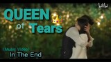 Queen of Tears (Music video)-In The End