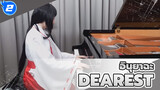 อินุยาฉะ OST/ Dearest - ฮามาซากิ อายูมิ (เวอร์ชั่นเปียโน)  / เพลงของคิเคียว_2