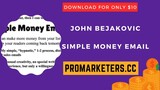 John Bejakovic – Simple Money Email