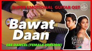 Bawat Daan Female Key Ebe Dancel Killer Bride OST Instrumental guitar cover karaoke with lyrics