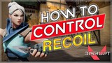 HOW TO CONTROL YOUR RECOIL IN VALORANT | DISRUPT GAMING