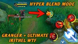 Granger + Ultimate Irithel WTF...... Hyper Blend Mode