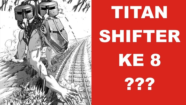 TITAN SHIFTER Ke 8 ??? [ Fakta/Teori MANGA & ANIME ]