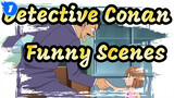 Detective Conan| Collection of Funny Scenes in Conan_1