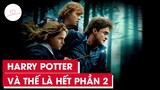 Recap Xàm #4: Harry Potter và Bảo Bối Tử Thần Phần 2