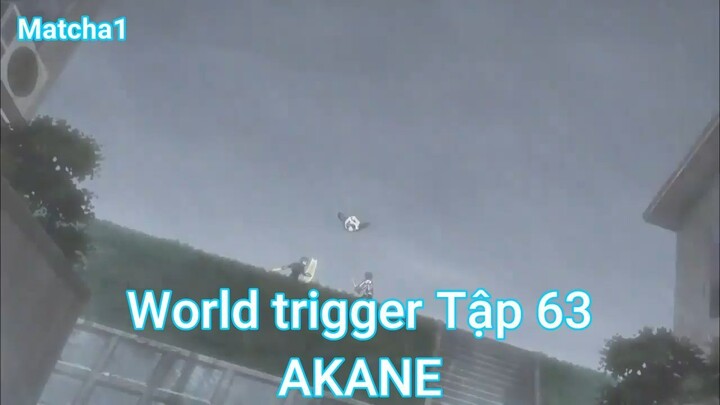 World trigger Tập 63-AKANE