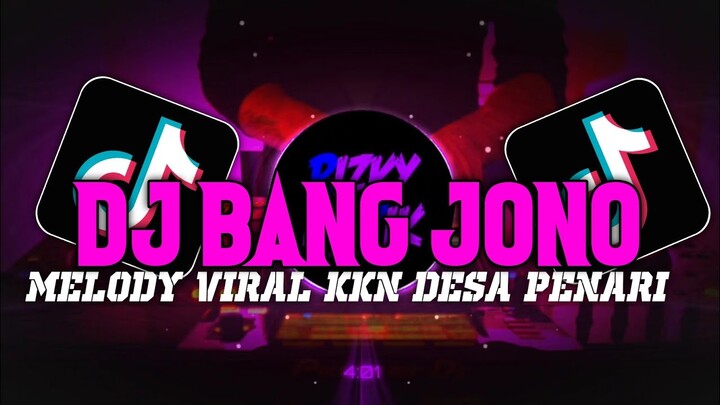 DJ BANG JONO MELODY VIRAL #KKNDESAPENARI || TERBARU 2022 || Original Sound [ Rizky Muzik ]
