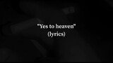 Lana Del Rey | Say Yes To Heaven Say Yes To Me (Lyrics)