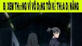 Bị Xem Thường Vì Vô Dụng Tôi Kế Thừa Dị Năng Phần 4 #animehaynhat