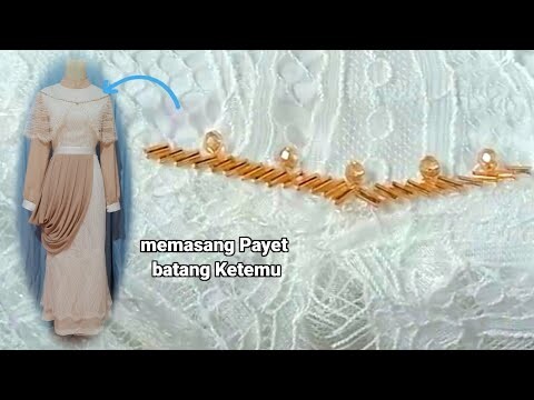Model Memasang Payet Batang Ketemu