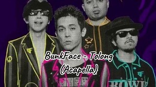 BunkFace - Tolong (Acapella)