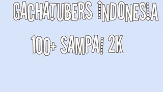 kumpulan Intro² Gachatubers 100+ Sampai 2k //Gacha Club Indonesia\\